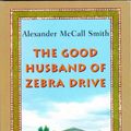 Cover Art for 9780739487723, The Good Husband of Zebra Drive by Alexander McCall Smith
