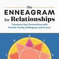 Cover Art for B08563JZQ8, The Enneagram for Relationships: Transform Your Connections with Friends, Family, Colleagues, and in Love by Whitmoyer-Ober Ma, Ashton