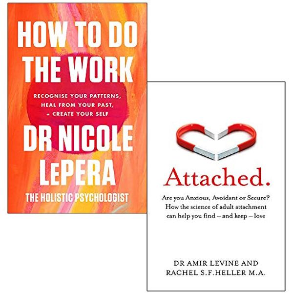 Cover Art for 9789124107260, How To Do The Work By Nicole LePera & Attached: Are you Anxious, Avoidant or Secure By Amir Levine, Rachel Heller 2 Books Collection Set by Nicole LePera, Amir Levine, Rachel Heller