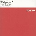 Cover Art for 9780714863276, Wallpaper City Guide Tokyo by Wallpaper*