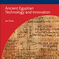 Cover Art for 9780715631188, Ancient Egyptian Technology and Innovation by Ian Shaw
