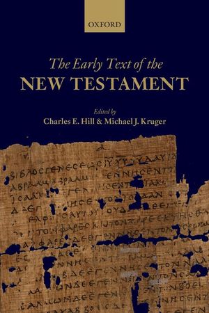 Cover Art for 9780198709695, The Early Text of the New Testament by Charles E. Hill