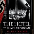 Cover Art for 9780062199232, The Hotel on Place Vendome by Tilar J Mazzeo