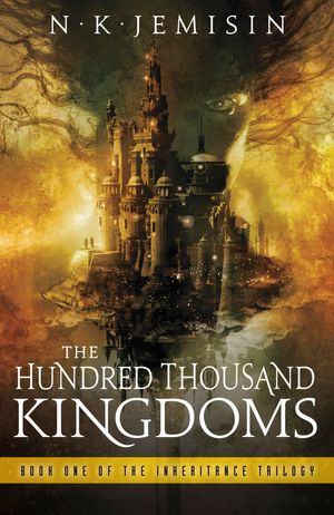 Cover Art for 9781841498171, The Hundred Thousand Kingdoms: Book 1 of the Inheritance Trilogy by N. K. Jemisin