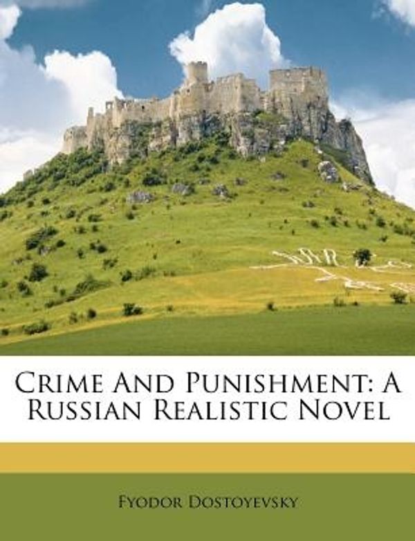 Cover Art for 9781175935946, Crime and Punishment by Fyodor Dostoyevsky