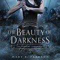Cover Art for B01AGF8WLW, The Beauty of Darkness: The Remnant Chronicles, Book Three by Mary E. Pearson