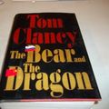 Cover Art for B00007CWQI, The Bear and the Dragon by Tom Clancy