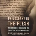 Cover Art for 9780465056736, Philosophy in the Flesh: The Embodied Mind and Its Challenge to Western Thought by George Lakoff