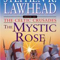 Cover Art for 9780380820184, The Mystic Rose by Stephen R. Lawhead