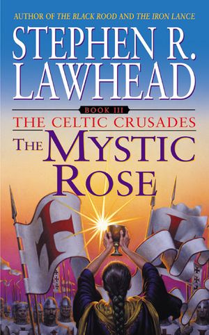 Cover Art for 9780380820184, The Mystic Rose by Stephen R. Lawhead
