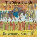 Cover Art for B001LJQ8D2, The Silver Branch by Rosemary Sutcliff