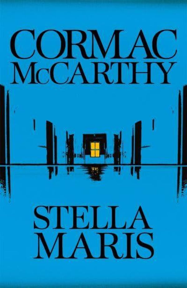 Cover Art for 9781447294016, Stella Maris by Cormac McCarthy