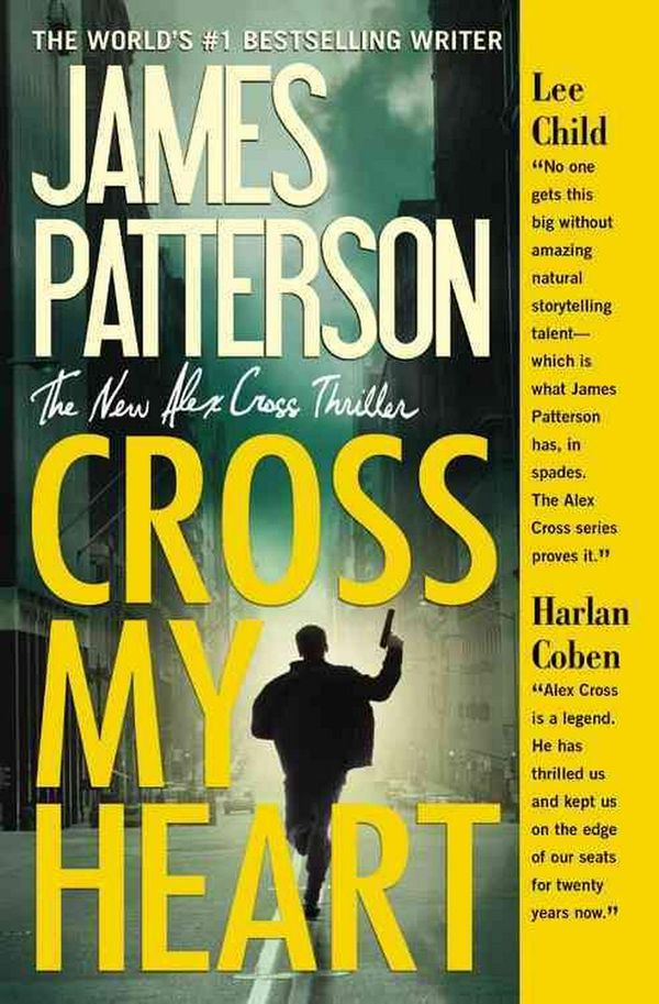Cover Art for 9781455515813, Cross My Heart by James Patterson