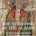 Cover Art for 9780300254419, The Stripping of the Altars: Traditional Religion in England, 1400-1580 by Eamon Duffy