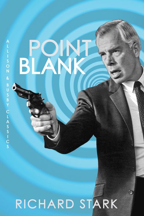 Cover Art for 9780749021931, Point Blank by Richard Stark