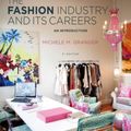 Cover Art for 9781628923414, FASHION INDUSTRY AND ITS CAREERS by GRANGER MICHELE M