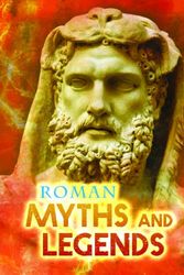 Cover Art for 9781406249965, Roman Myths and Legends by Jilly Hunt