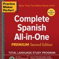 Cover Art for 9781260121063, Practice Makes Perfect: Complete Spanish All-in-One, Premium Second Edition by Gilda Nissenberg