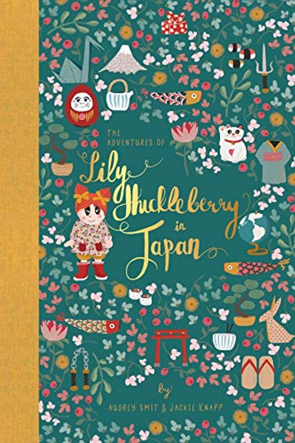 Cover Art for 9781732696129, The Adventures of Lily Huckleberry in Japan (with Japan patch) by Audrey Smit, Jackie Knapp