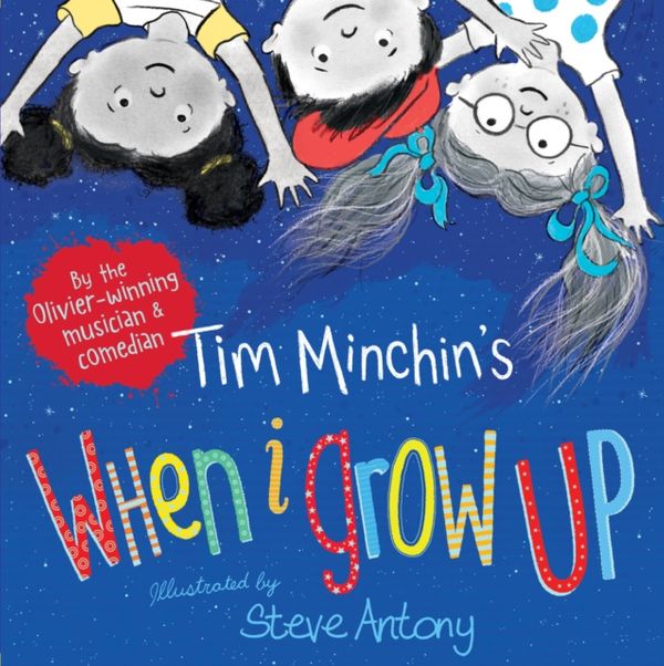 Cover Art for 9781407180427, When I Grow Up by Tim Minchin