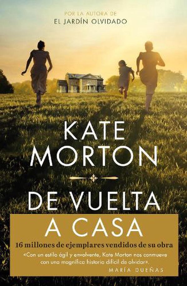 Cover Art for 9786073827140, De vuelta a casa / Homecoming (Spanish Edition) by Kate Morton