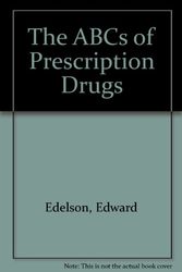 Cover Art for 9780385185585, The ABCs of Prescription Drugs by Edward Edelson