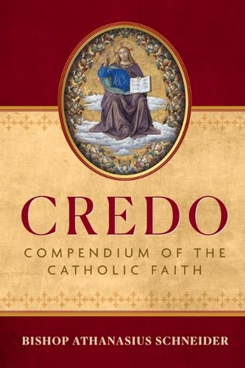 Cover Art for 9781644139400, Credo: Compendium of the Catholic Faith by Schneider, Bishop Athanasius