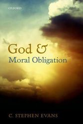 Cover Art for 9780198715375, God and Moral Obligation by Evans, C. Stephen