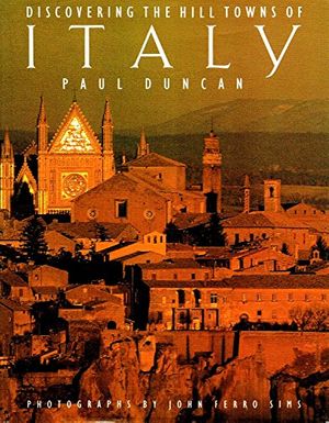 Cover Art for 9781851454297, Discovering the Hill Towns of Italy by Paul Duncan
