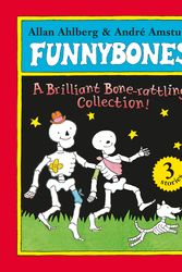 Cover Art for 9780141333571, Funnybones: A Bone Rattling Collection by Allan Ahlberg