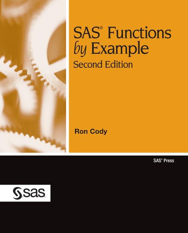 Cover Art for 9781607643647, SAS Functions by Example, Second Edition by Ron Cody, EdD