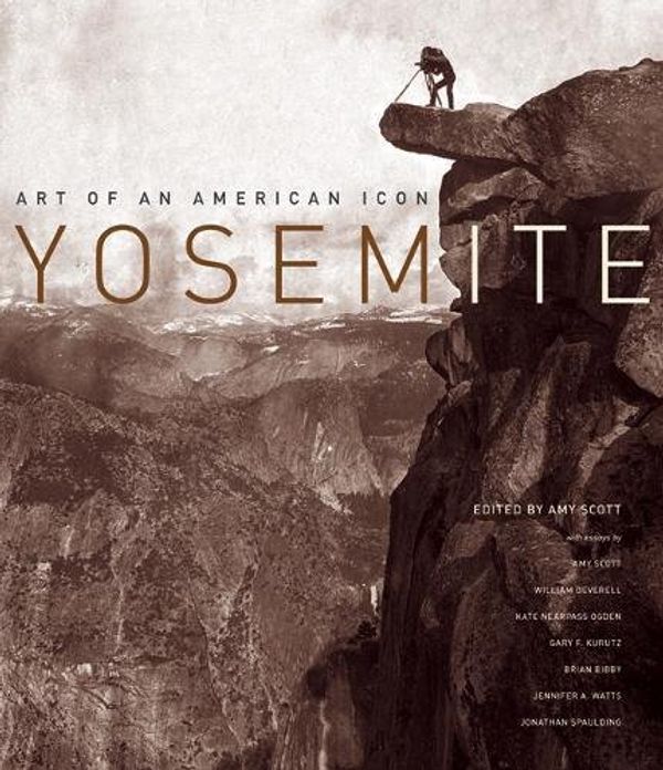 Cover Art for 9780520249219, Yosemite by Amy Scott, William Deverell, Kate Nearpass Ogden