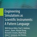 Cover Art for 9783030019372, Engineering Simulations as Scientific Instruments: A Pattern Language: With Kieran Alden, Paul S. Andrews, James L. Bown, Alastair Droop, Richard B. ... T. Sampson, Jon Timmis, Alan F.T. Winfield by Susan Stepney, Fiona A.c. Polack