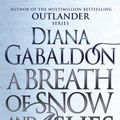 Cover Art for 9781784751326, A Breath Of Snow And Ashes: (Outlander 6) by Diana Gabaldon