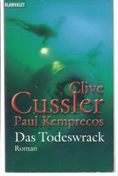 Cover Art for 9783442358687, Das Todeswrack. by Clive Cussler, Paul Kemprecos