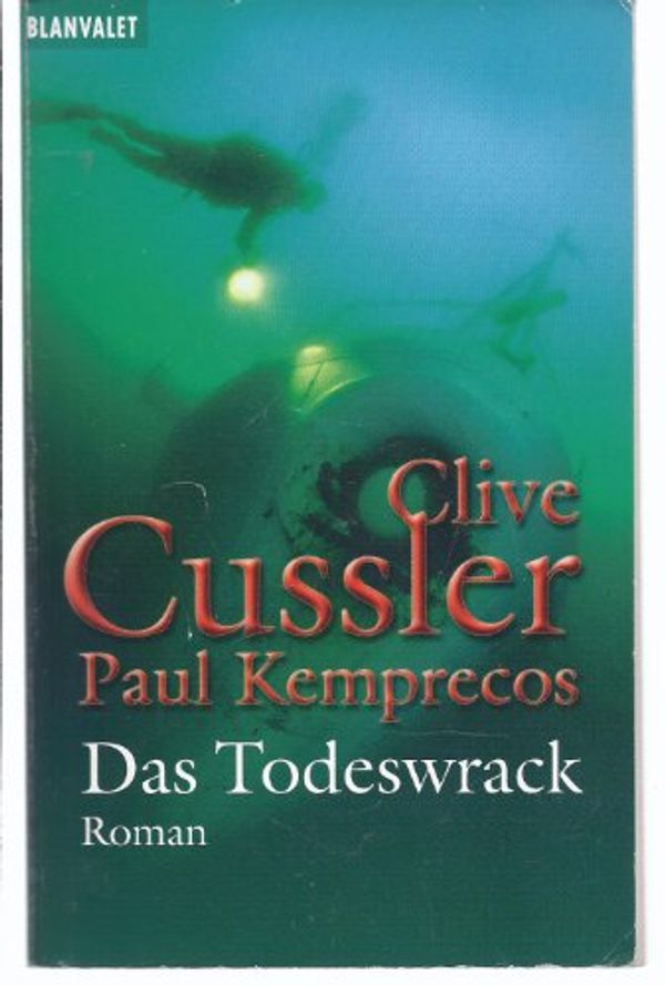 Cover Art for 9783442358687, Das Todeswrack. by Clive Cussler, Paul Kemprecos
