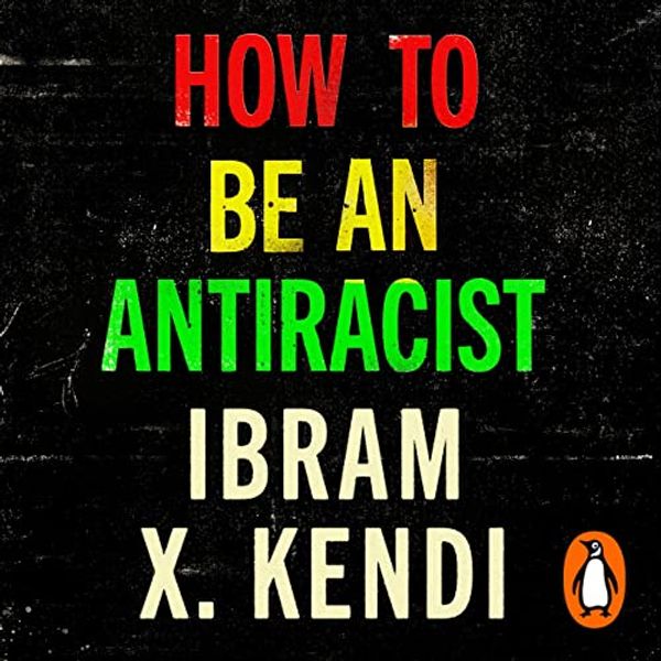 Cover Art for B07W6X9TTW, How to Be an Antiracist by Ibram X. Kendi, X