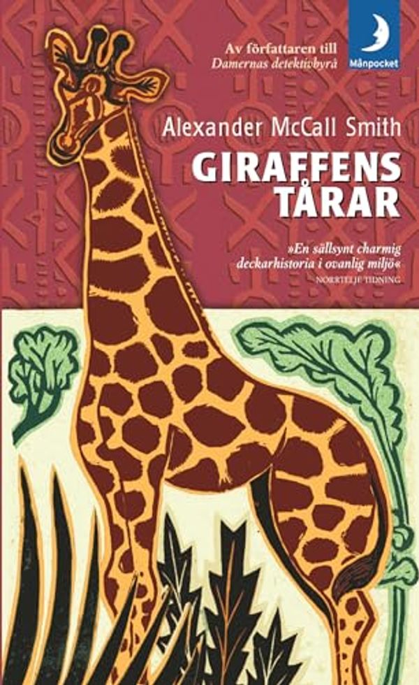 Cover Art for 9789170013225, Giraffens tårar by Alexander McCall Smith