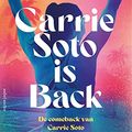 Cover Art for 9789026361708, Carrie Soto is back: De comeback van Carrie Soto (California dream, 3) by Taylor Jenkins Reid