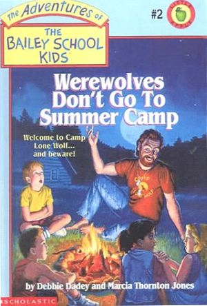 Cover Art for 9780606141116, Werewolves Don't Go to Summer Camp by Debbie Dadey, Marcia Thornton Jones