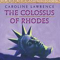 Cover Art for 9781842552537, The Colossus of Rhodes by Caroline Lawrence