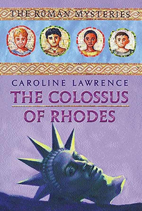 Cover Art for 9781842552537, The Colossus of Rhodes by Caroline Lawrence