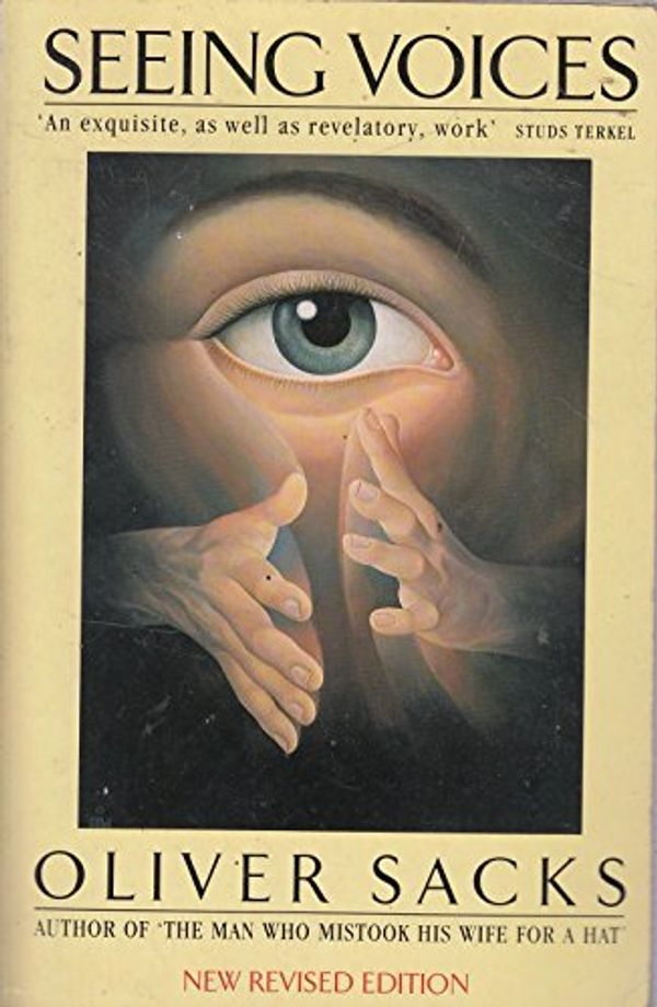 Cover Art for 9780330317160, Seeing Voices : a journey into the world of The Deaf by Oliver Sacks
