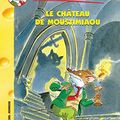Cover Art for B01N4BP9L7, Le Château de Moustimiaou (French Edition) by Geronimo Stilton