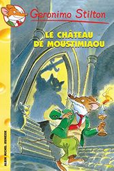 Cover Art for B01N4BP9L7, Le Château de Moustimiaou (French Edition) by Geronimo Stilton