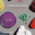 Cover Art for 9781760760021, Chromatopia: An Illustrated History of Colour by David Coles
