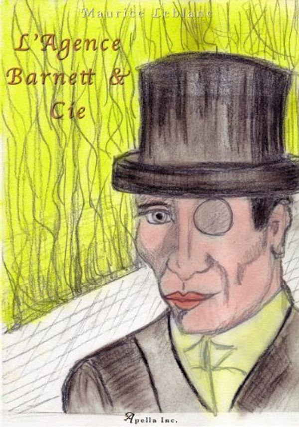 Cover Art for B007X505TQ, Arsène Lupin - L'agence Barnett & Cie by Maurice Leblanc
