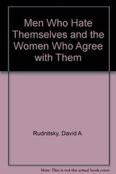 Cover Art for 9781561712762, Men Who Hate Themselves and the Women Who Agree with Them by David A Rudnitsky