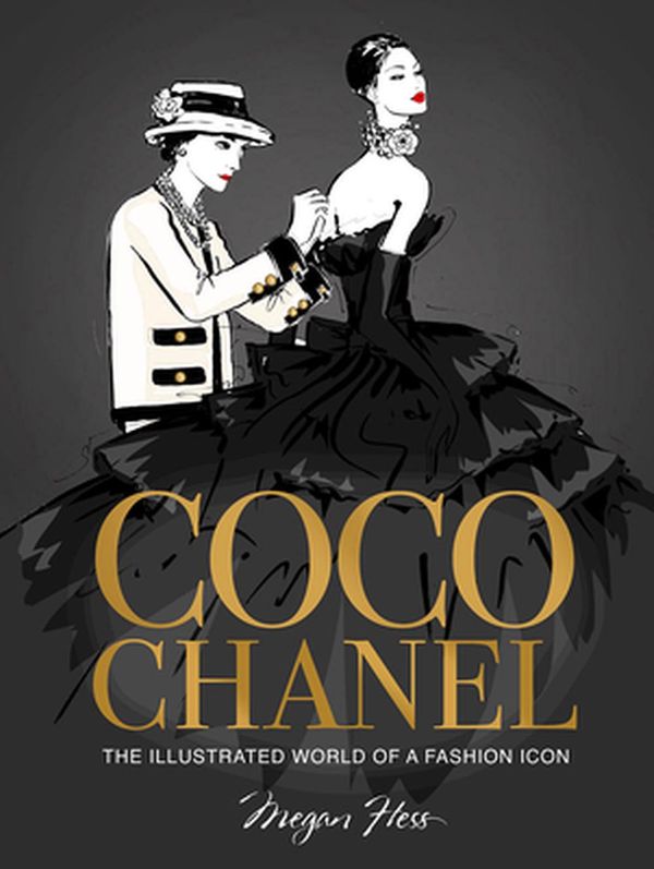 Cover Art for 9781743797440, Coco Chanel Special Edition: The Illustrated World of a Fashion Icon by Megan Hess