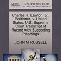 Cover Art for 9781270492467, Charles H. Lawton, JR., Petitioner, V. United States. U.S. Supreme Court Transcript of Record with Supporting Pleadings by John M Russell